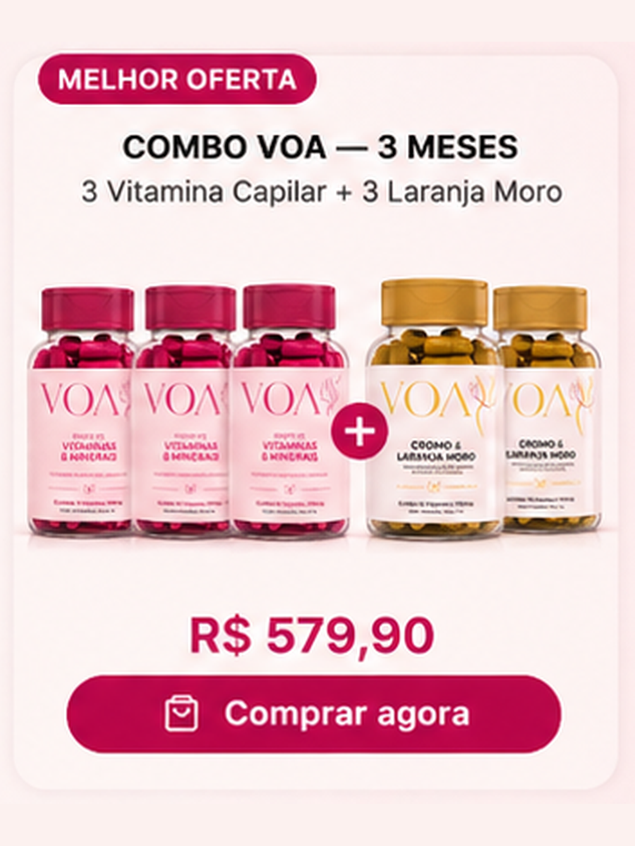 Combo Voa — 3 meses — 3 Cromo & Laranja Moro + 3 Vitaminas & Minerais por R$ 579,90