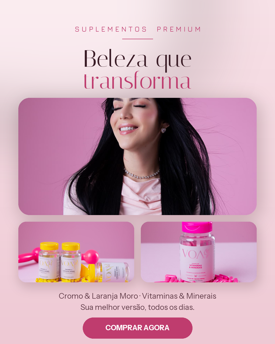 VOA Suplementos — Beleza que transforma: Cromo & Laranja Moro e Vitaminas & Minerais
